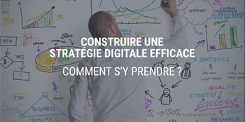 Toutes les étapes d'une stratégie digitale réussie