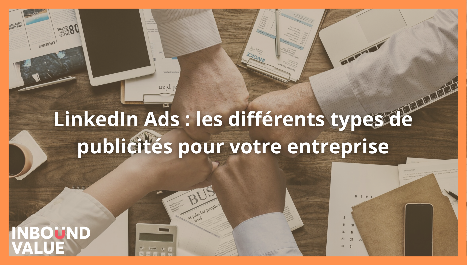 LinkedIn Ads  les différents types de publicités pour votre entreprise