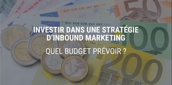 Quel est le bon budget pour une stratégie Inbound 